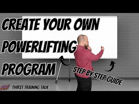 How To Create Your Own Powerlifting Program (Step By Step Guide)