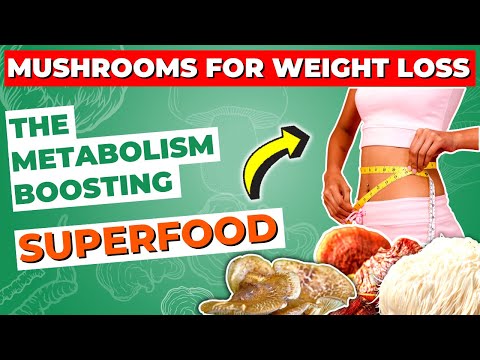 Mushrooms for Weight Loss: The Metabolism-Boosting Superfood