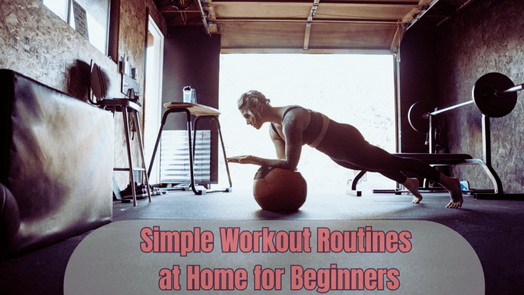 A Woman Doing Planks On A Medicine Ball And A Sign:Simple Workout Routines at Home for Beginners