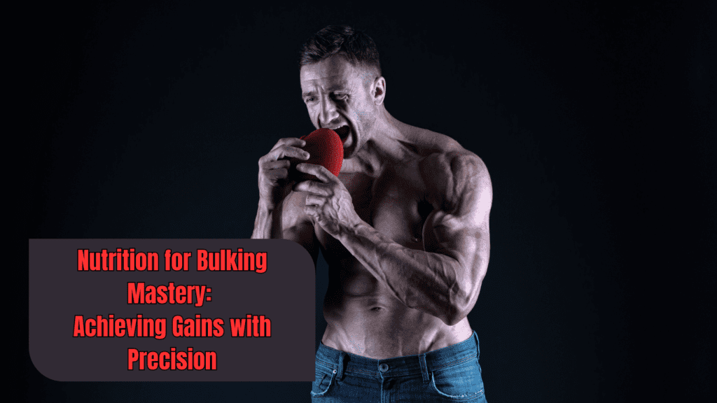 a bodybuilder attempting to bite an object and a sign:Nutrition for Bulking Mastery: Achieving Gains with Precision