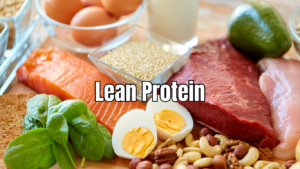 photo of food rich on protein and a sign: lean protein