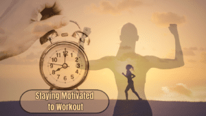 A Photo representing workout discipline with a person working out and a clock and a sign :Staying Motivated to Workout