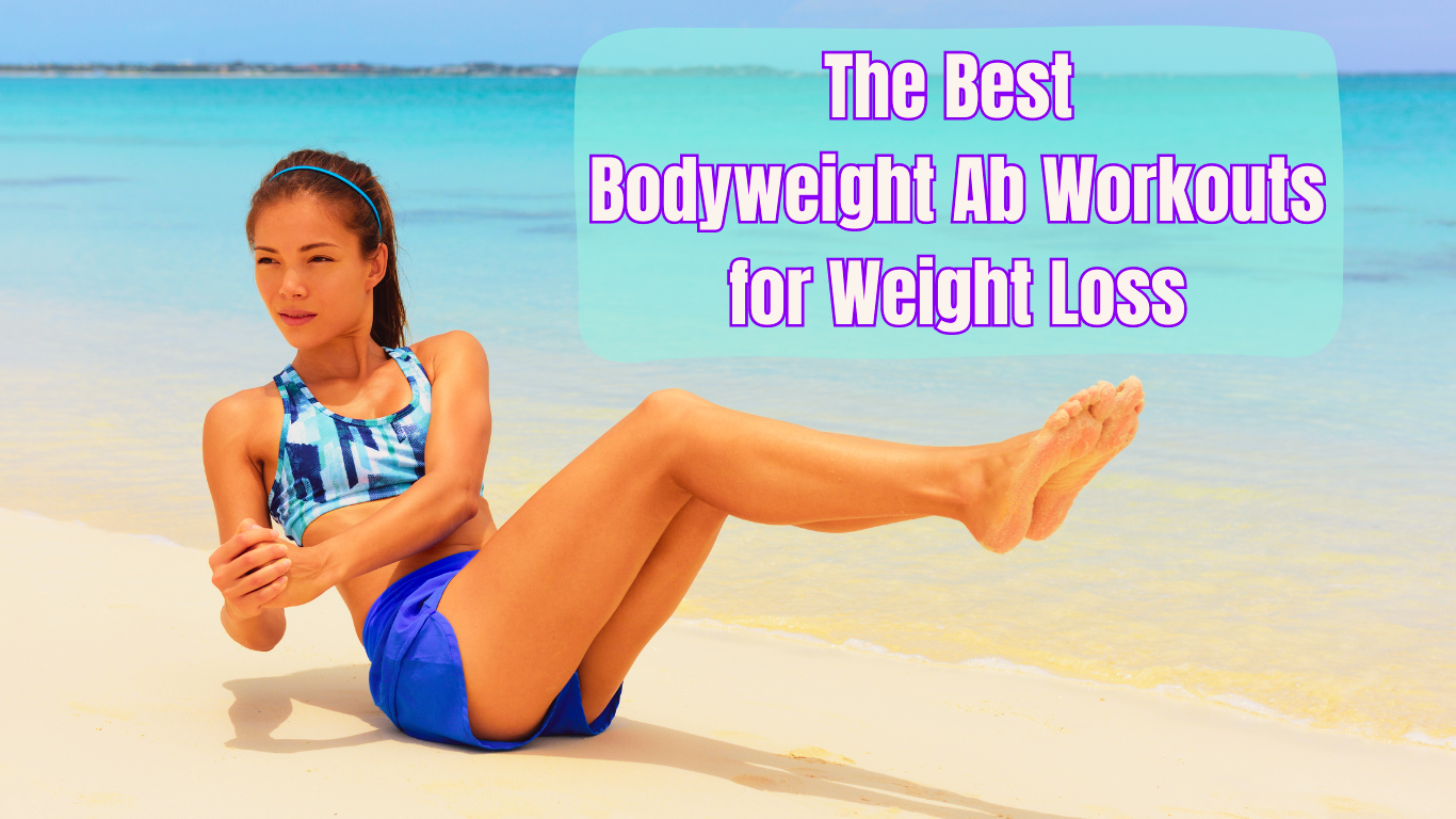 A Woman Doing Ab Exercise On The Beach And A Sign:The Best Bodyweight Ab Workouts for Weight Loss