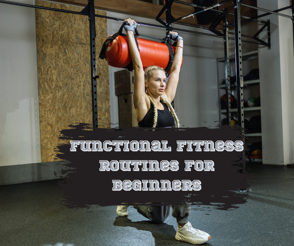 a woman workoing out and sign:Functional Fitness Routines for Beginners