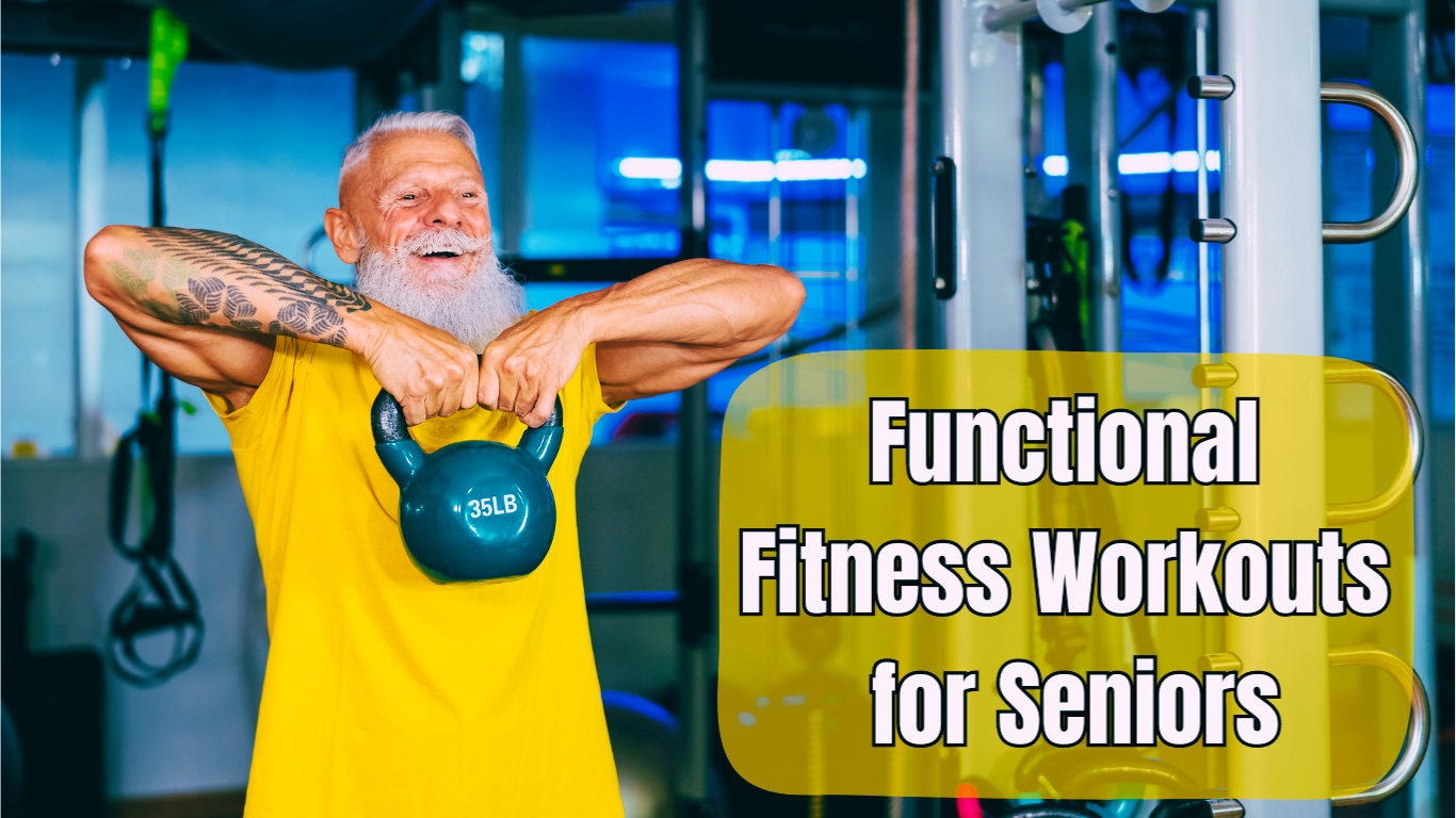 A Senior Kettlebell Workout and a sign:Functional Fitness Workouts for Seniors