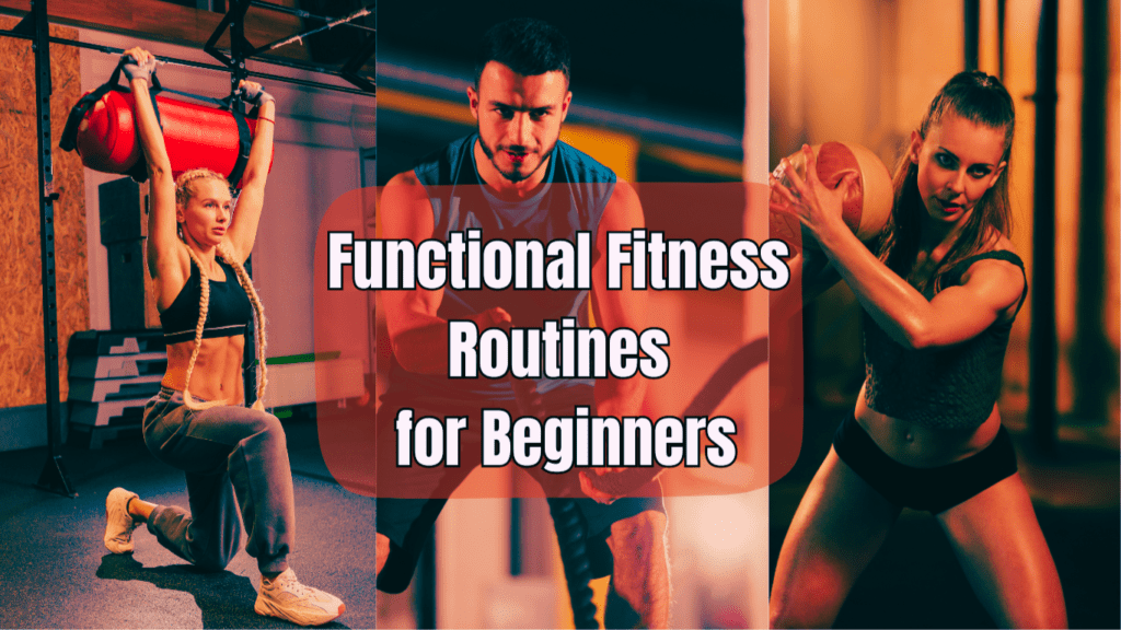 3 Photos of People Doing Functional Fitness and A Sign:Functional Fitness Routines for Beginners