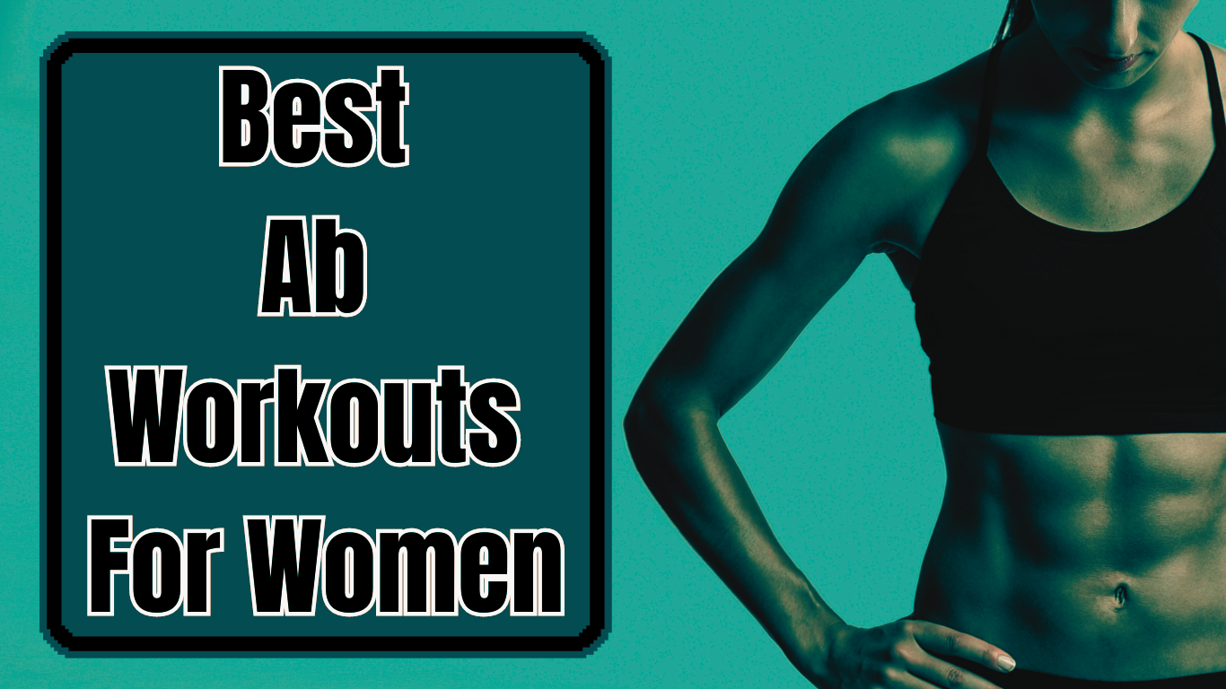 A Woman With A Great Six Pack And A Sign: Best Ab Workouts For Women