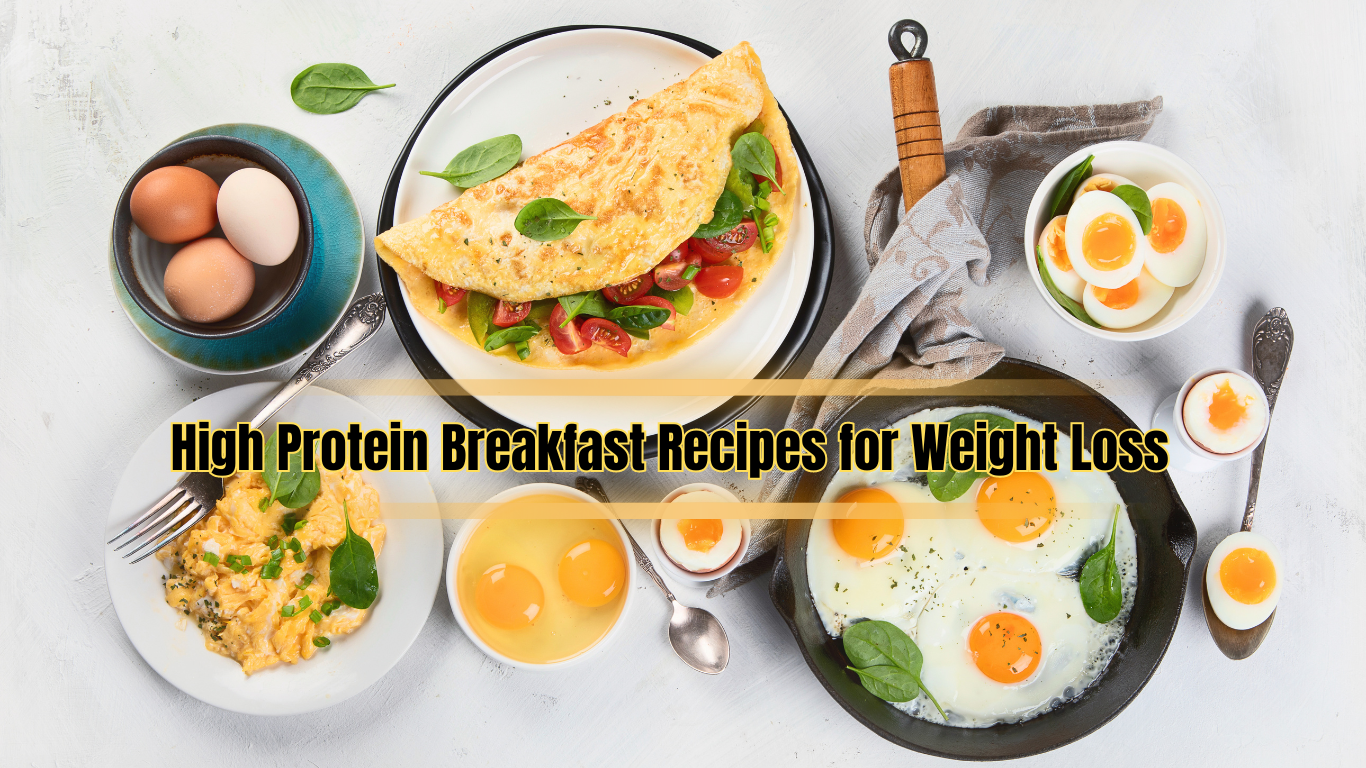 High Protein Breakfast Recipes for Weight Loss-Omlet, fresh eggs,fried eggs.