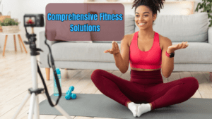 a woman filming herself at home on a yoga mat and a sign:comprehensive fitness solutions