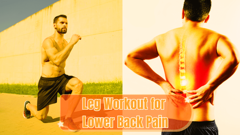 A double photo with a man with a lower back pain and a man doing lunges and a sign:Leg Workout for Lower Back Pain