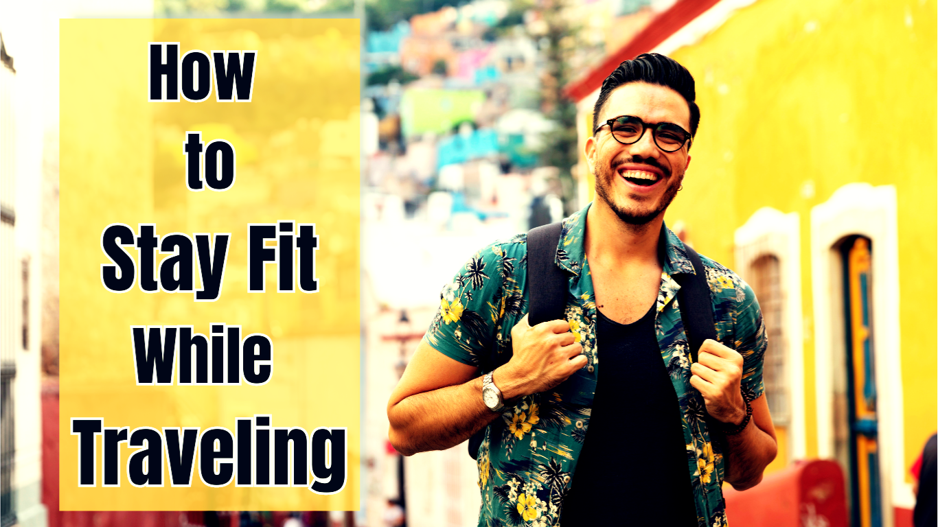 A Traveller Somewhere in South American City A Sign:How to Stay Fit While Traveling