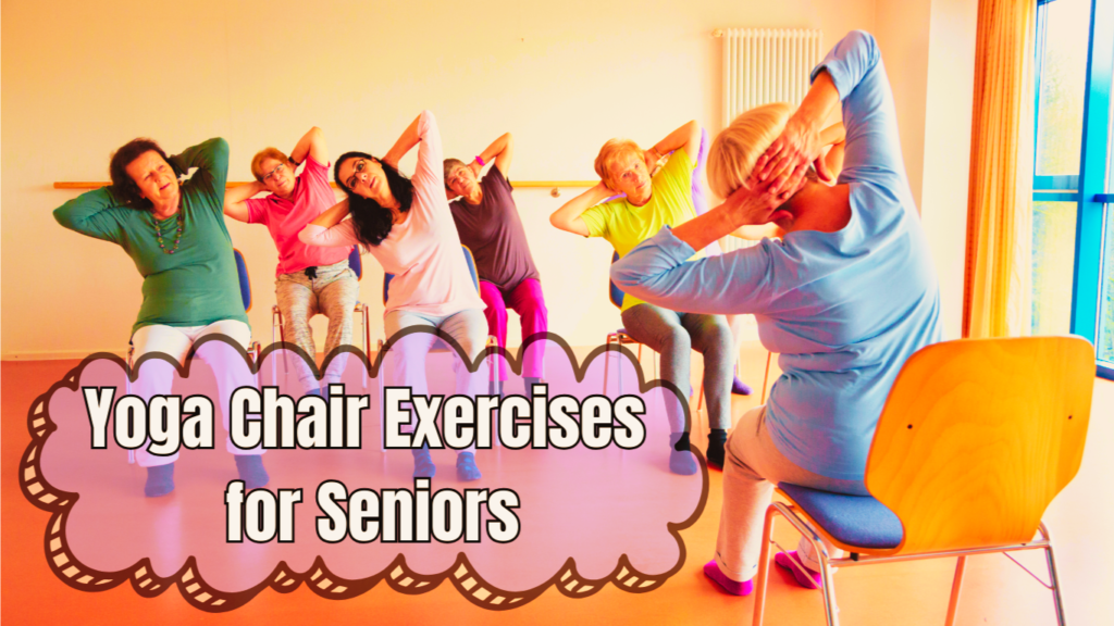 group of women in a yoga chair class and a sign: Yoga Chair Exercises for Seniors