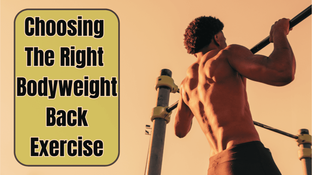 A muscular man doing wide spread pull ups and a sign: Choosing the Right Bodyweight Back Exercise