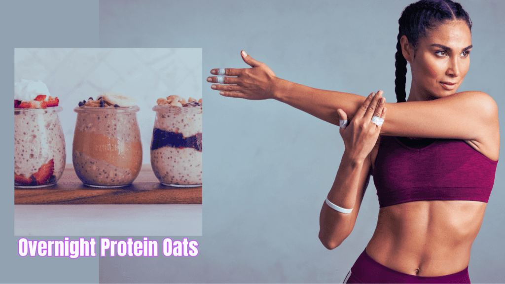 A Fit Woman Next to Overnight Protein Oats