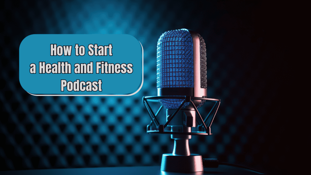 A Microphone with a sign:How to Start a Health and Fitness Podcast