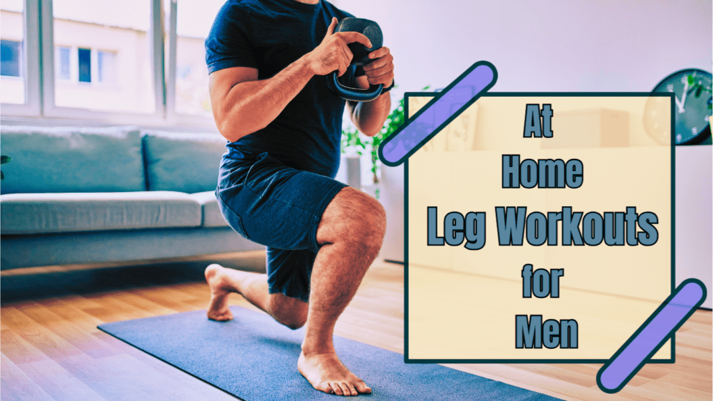 A Man Doing Leg Exercise With A Kettlebell And A Sign: At Home Leg Workouts for Men