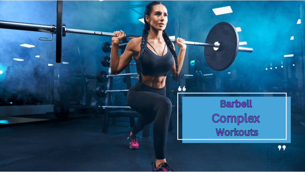 Barbell Complex Workouts - Fitness Rats Universe