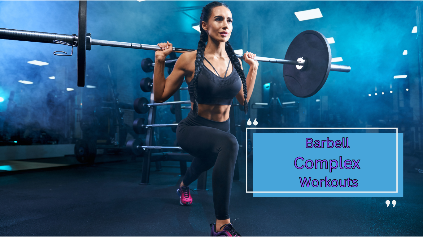 Barbell Complex Workouts