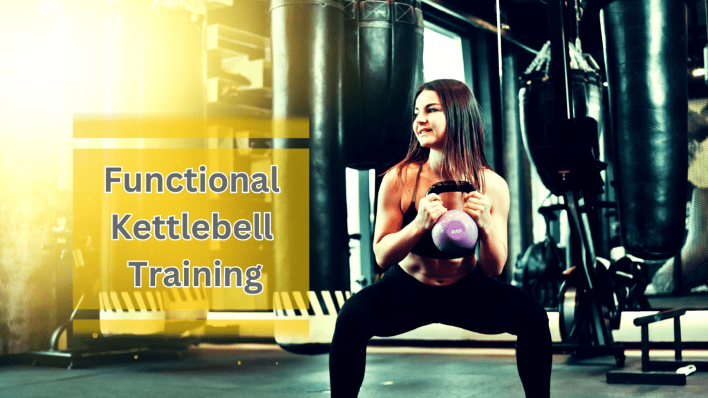 A woman working out with a kettlebell and a sign:Functional Kettlebell Training