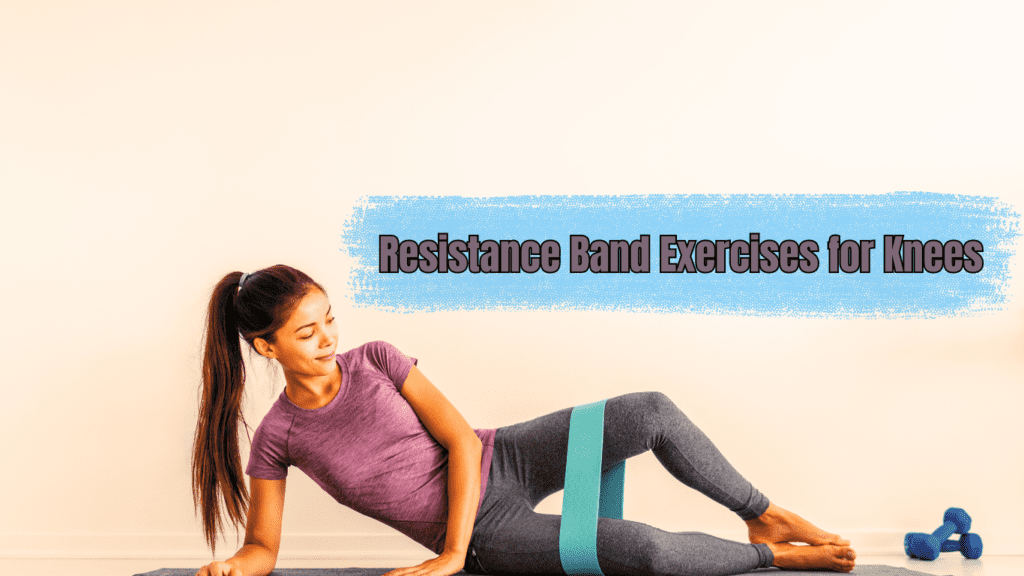 A woman doing clamshells and a sign :Resistance Band Exercises for Knees