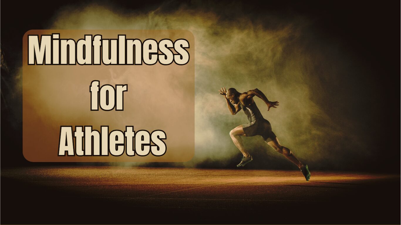 A photo of a runner and a sign: Mindfulness for Athletes