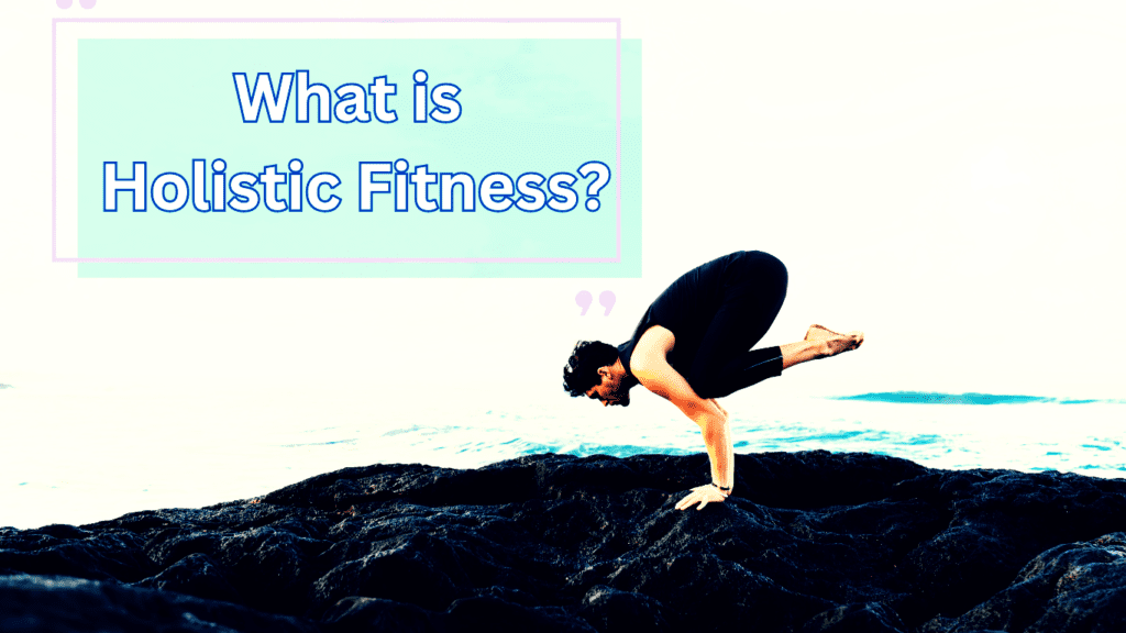 A Man Doing Yoga Exercise By The Beach And A Sign:What is Holistic Fitness?