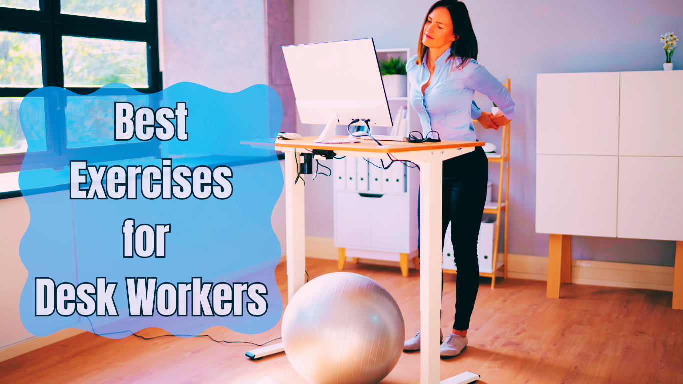 Best Exercises for Desk Workers