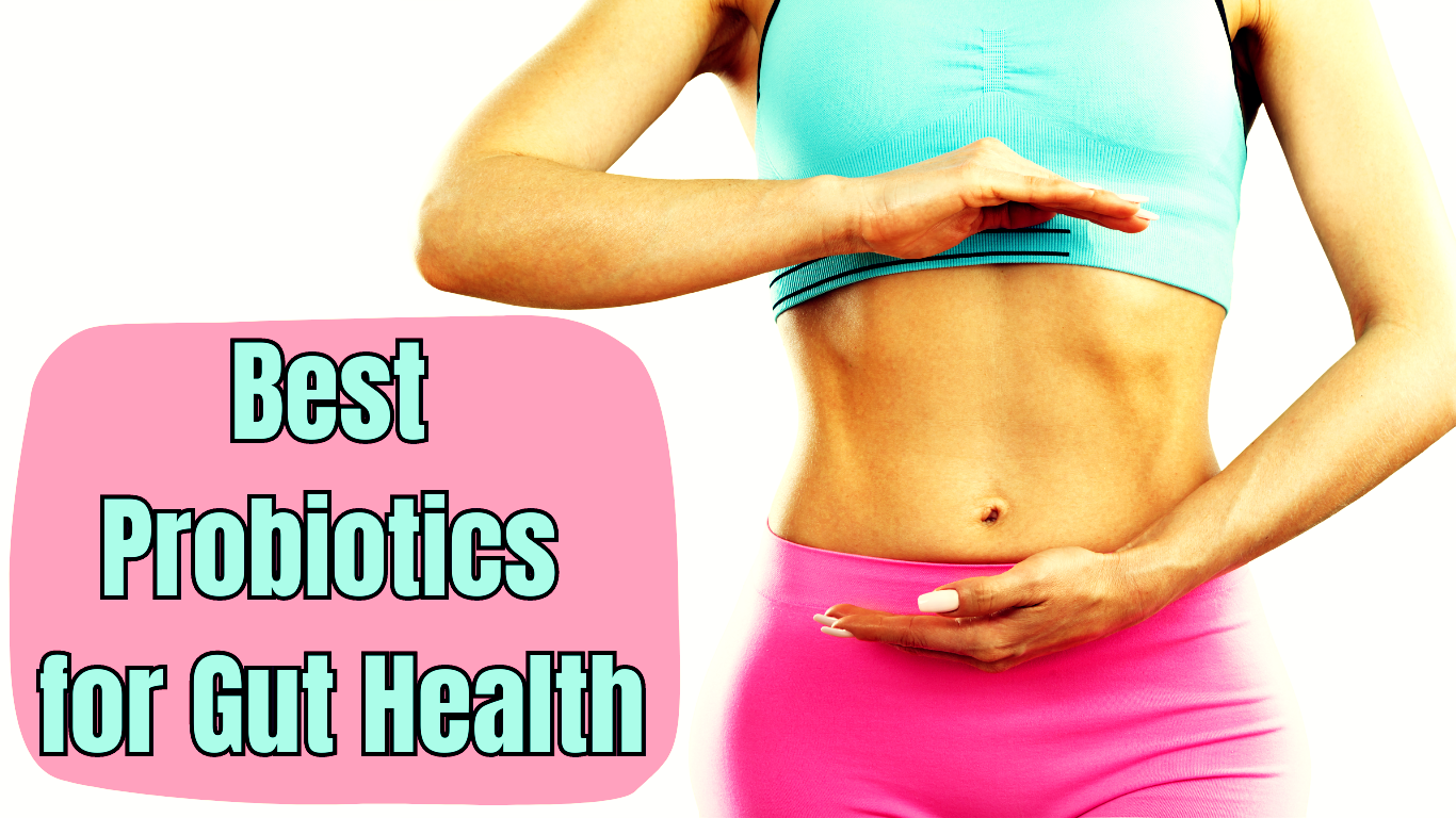 Best Probiotics for Gut Health