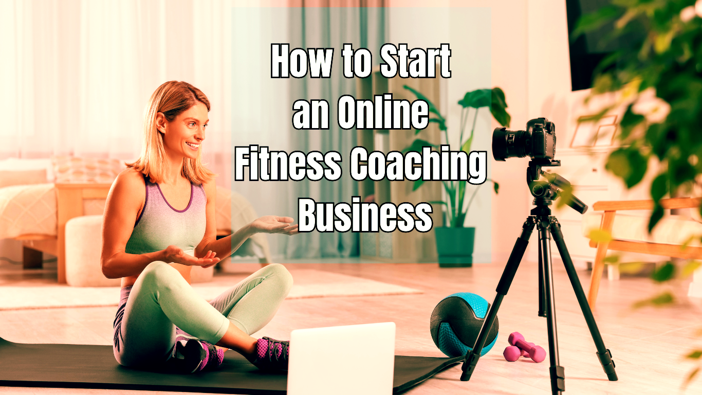 How to Start an Online Fitness Coaching Business