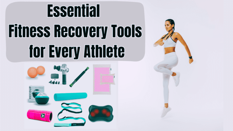 A Photo Showing Fitness Recovery Tools, A Woman Athletes And A Sign:Essential Fitness Recovery Tools for Every Athlete