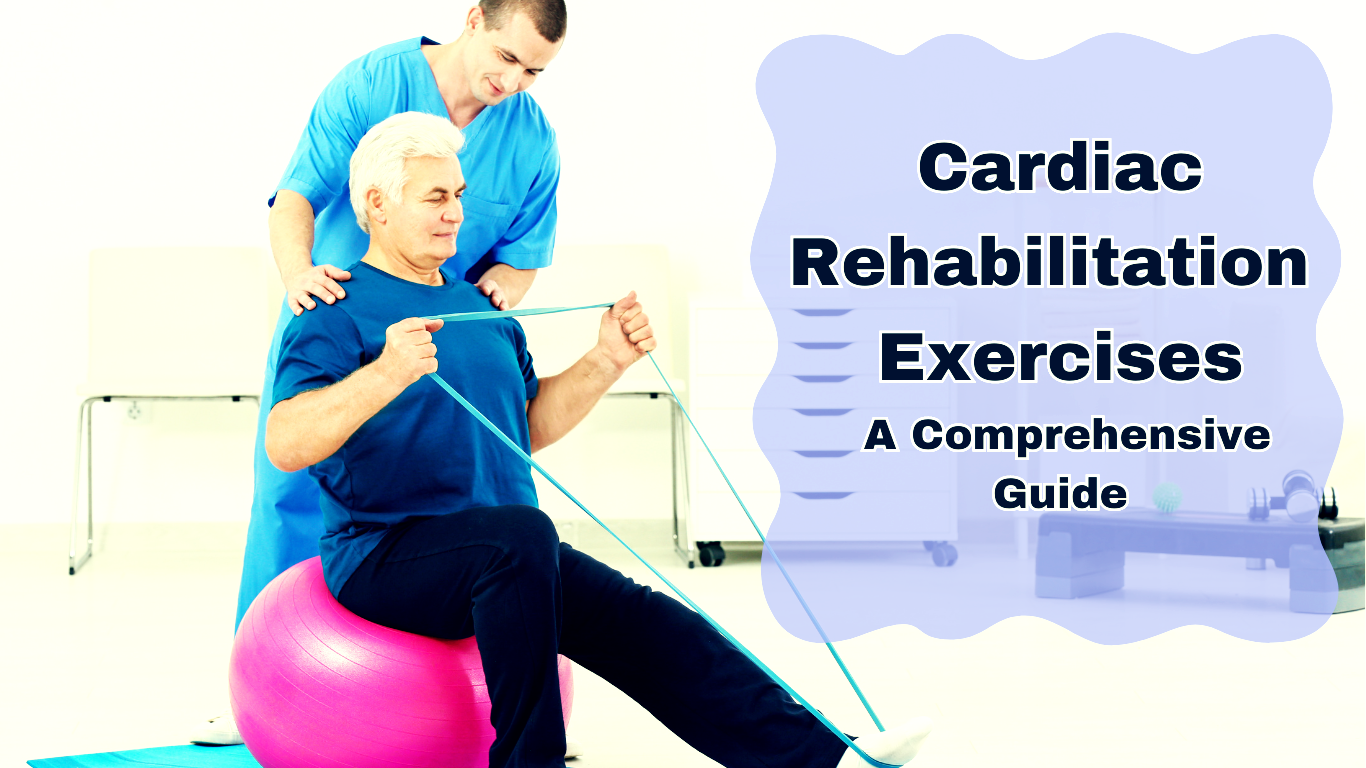 A Senior Man Exercising With A Rehabilitator And A Sign:Cardiac Rehabilitation Exercises A Comprehensive Guide