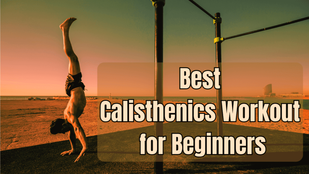 A Man Doing Hand Stand And A Sign: Best Calisthenics Workout for Beginners