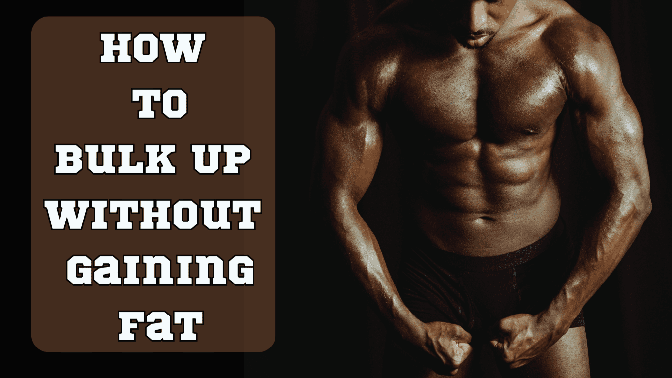 A Big Muscular Bodybuilder And A Sign:How to Bulk Up Without Gaining Fat