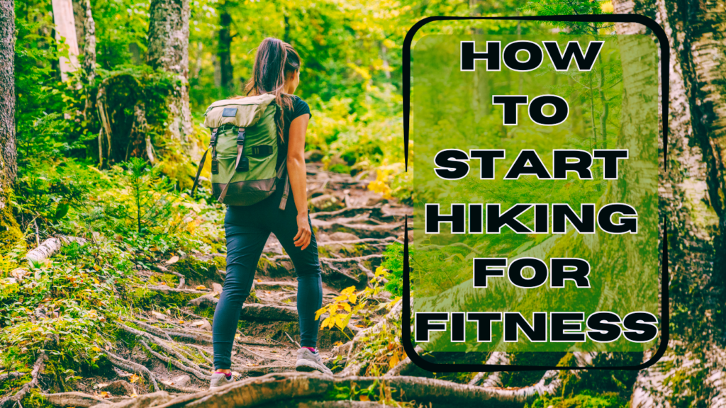 A Woman Hiking In The Forest And A Sign:How to Start Hiking for Fitness