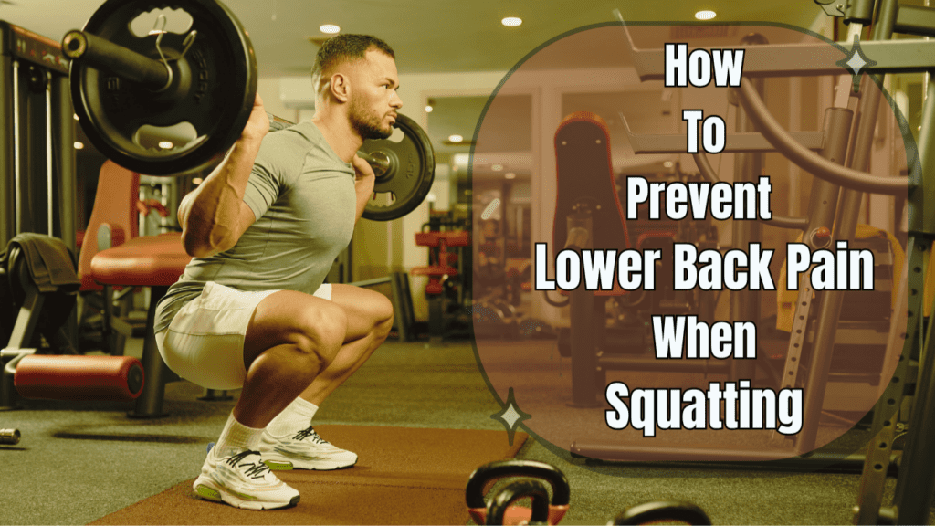 A Man Doing Squats And A Sign:How to Prevent Lower Back Pain When Squatting