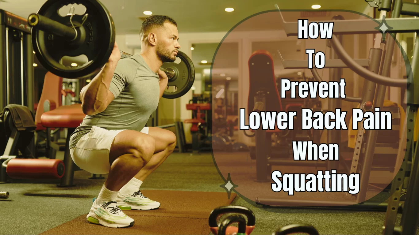 How to Prevent Lower Back Pain When Squatting