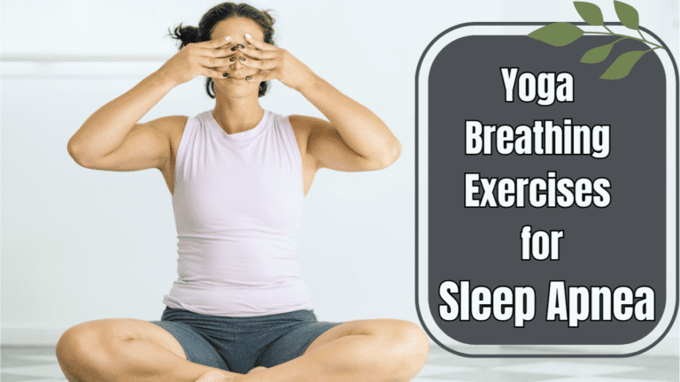 A Photo with woman doing yoga and a sign:Yoga Breathing Exercises for Sleep Apnea