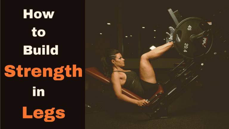 How to Build Strength in Legs