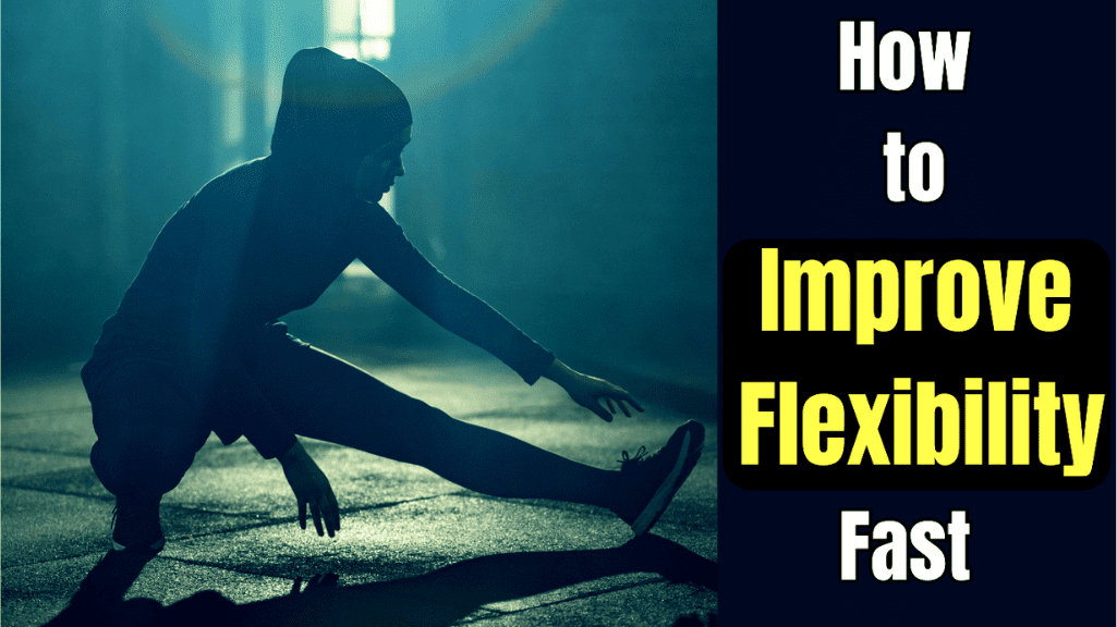 A Woman Stretching and a sign:How to Improve Flexibility Fast