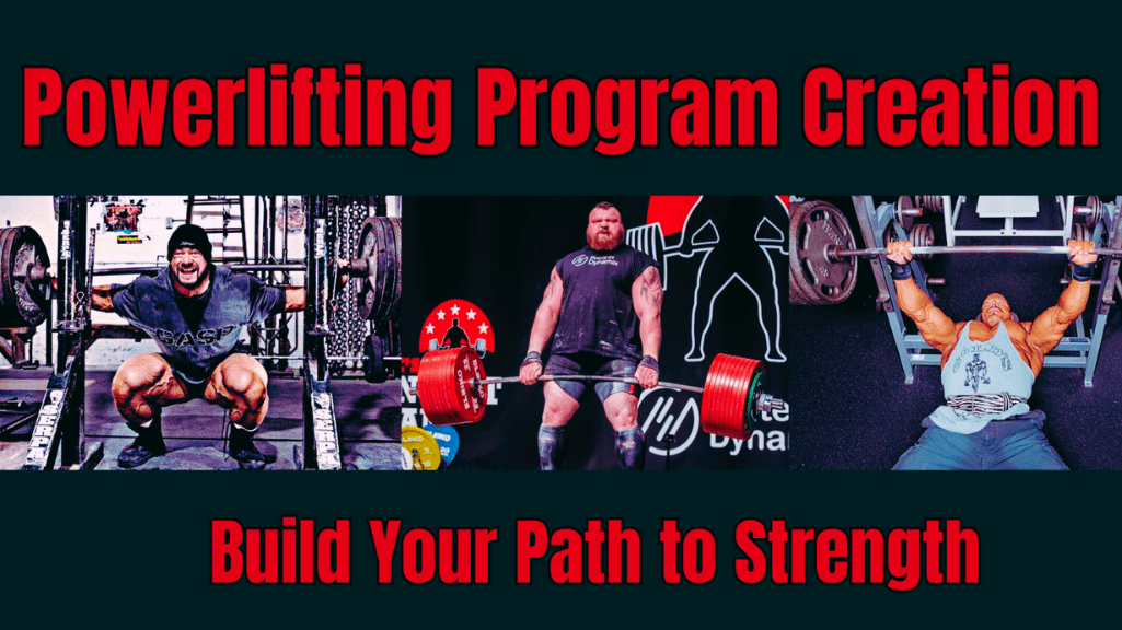 Powerlifting Program Creation: Build Your Path to Strength