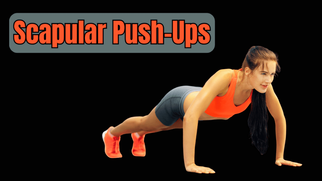 Scapular Push-Ups